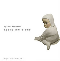 Leave me alone　山崎龍一